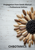 CHBotanics Propagation from Seeds Manual — Professional Edition